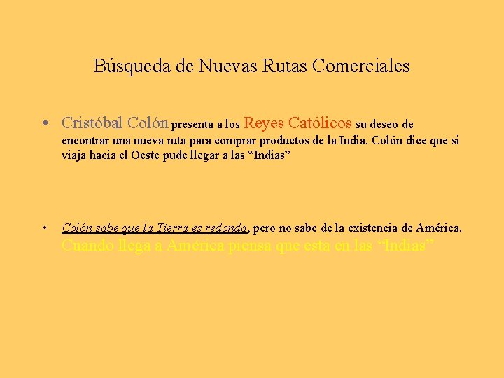 Búsqueda de Nuevas Rutas Comerciales • Cristóbal Colón presenta a los Reyes Católicos su