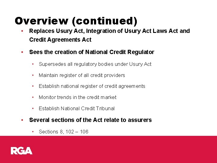 Overview (continued) • Replaces Usury Act, Integration of Usury Act Laws Act and Credit
