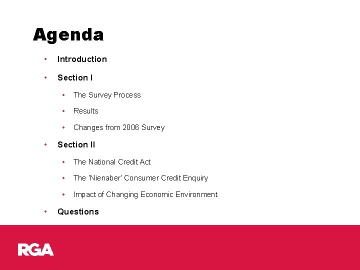Agenda • Introduction • Section I • • • The Survey Process • Results