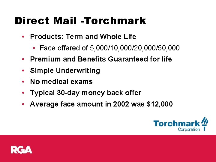 Direct Mail -Torchmark • Products: Term and Whole Life • Face offered of 5,