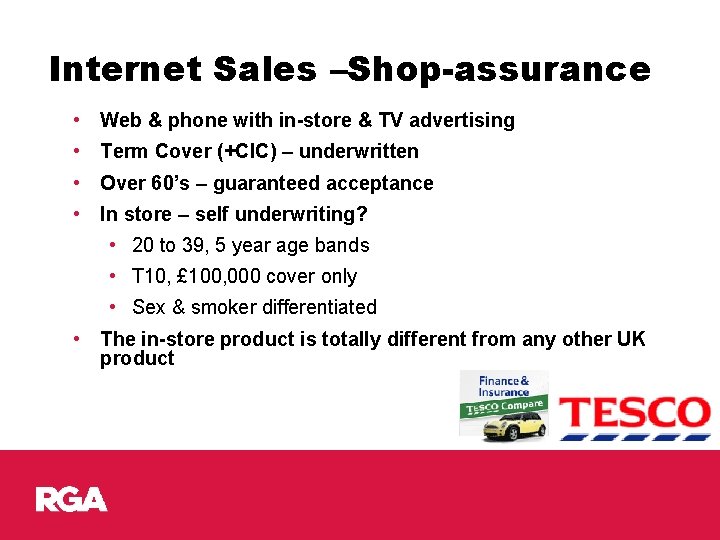 Internet Sales –Shop-assurance • Web & phone with in-store & TV advertising • Term