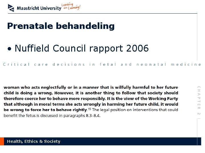 Prenatale behandeling • Nuffield Council rapport 2006 Health, Ethics & Society 
