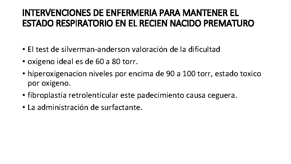 INTERVENCIONES DE ENFERMERIA PARA MANTENER EL ESTADO RESPIRATORIO EN EL RECIEN NACIDO PREMATURO •