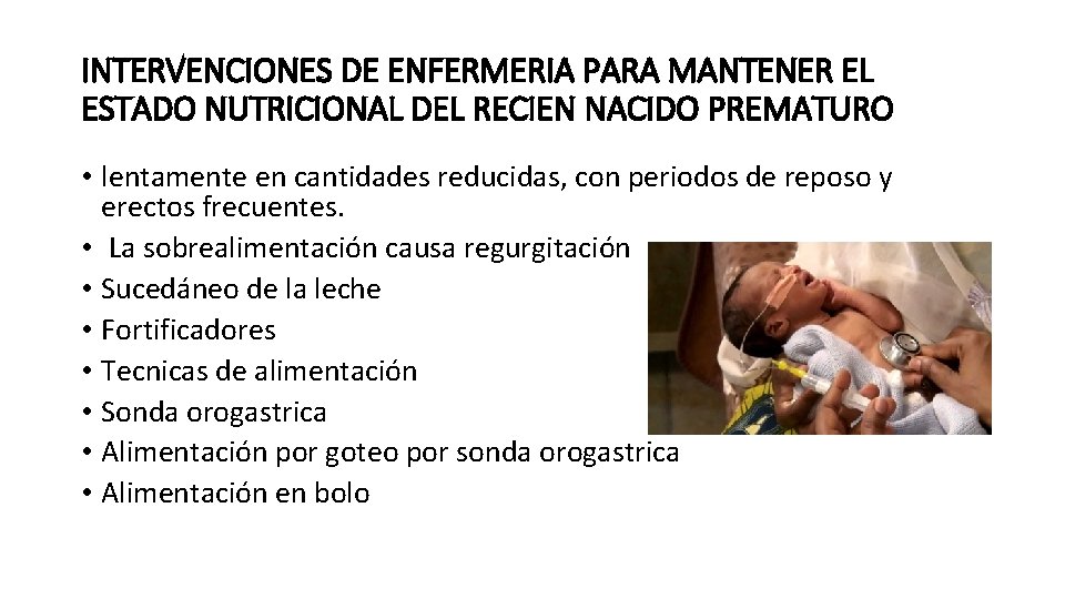 INTERVENCIONES DE ENFERMERIA PARA MANTENER EL ESTADO NUTRICIONAL DEL RECIEN NACIDO PREMATURO • lentamente