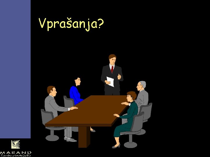 Vprašanja? 