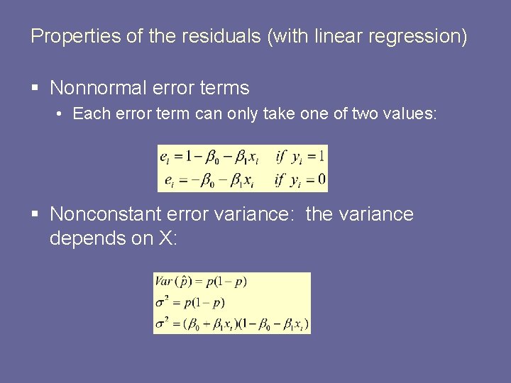 Properties of the residuals (with linear regression) § Nonnormal error terms • Each error