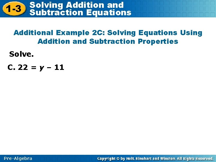 Solving Addition and 1 -3 Subtraction Equations Additional Example 2 C: Solving Equations Using