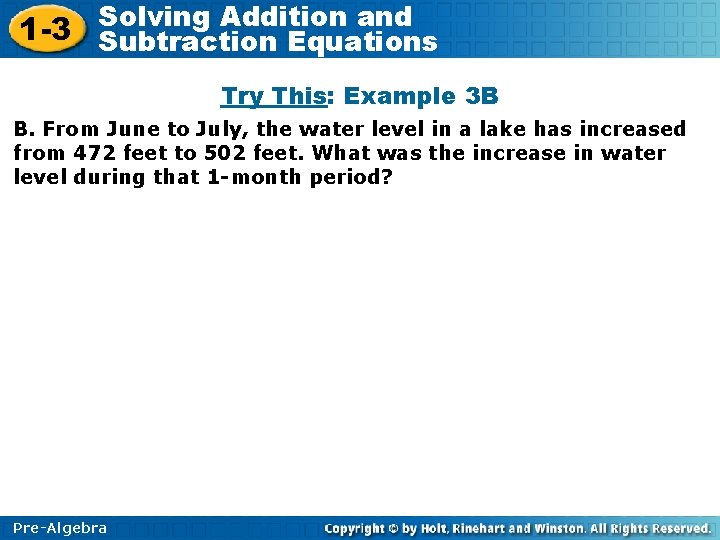 Solving Addition and 1 -3 Subtraction Equations Try This: Example 3 B B. From