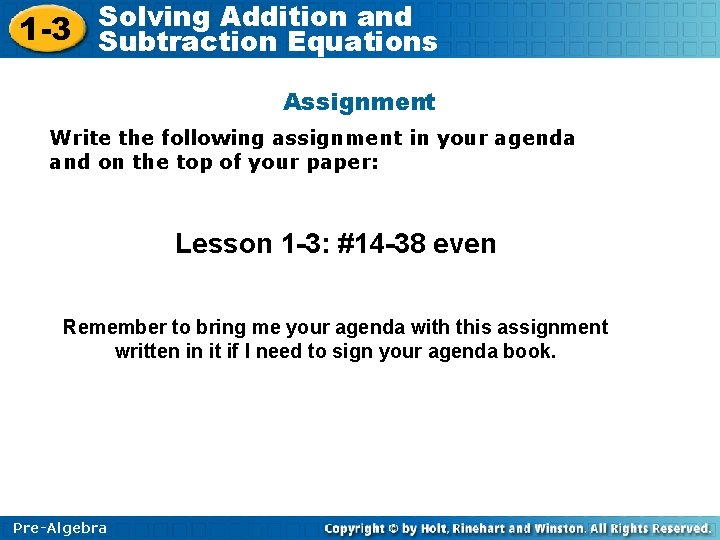 Solving Addition and 1 -3 Subtraction Equations Assignment Write the following assignment in your