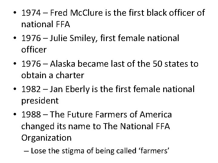  • 1974 – Fred Mc. Clure is the first black officer of national