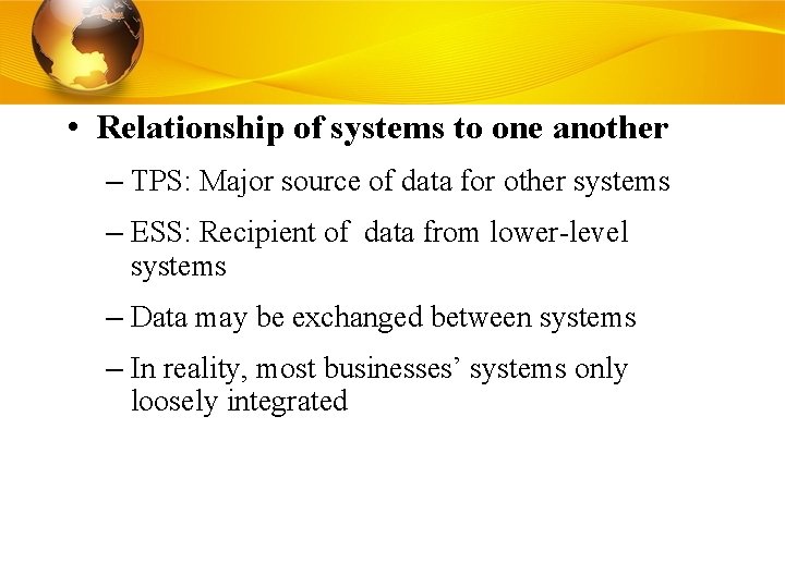  • Relationship of systems to one another – TPS: Major source of data