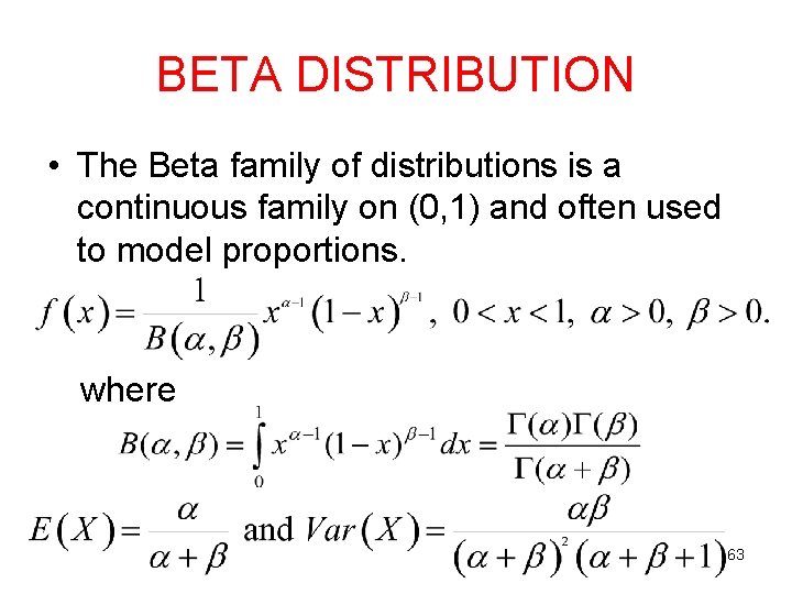 BETA DISTRIBUTION • The Beta family of distributions is a continuous family on (0,