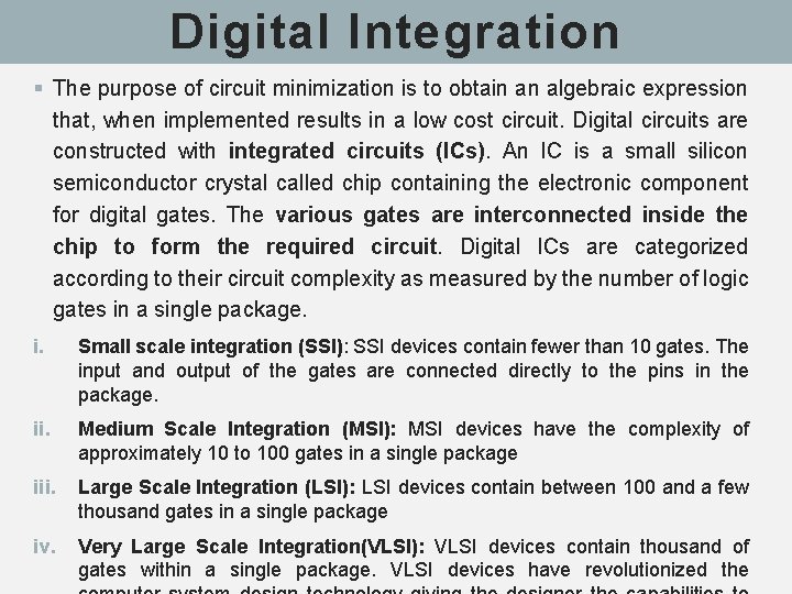 Digital Integration § The purpose of circuit minimization is to obtain an algebraic expression Digital Integration § The purpose of circuit minimization is to obtain an algebraic expression