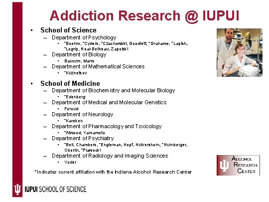 Addiction Research @ IUPUI • School of Science – Department of Psychology • *Boehm,
