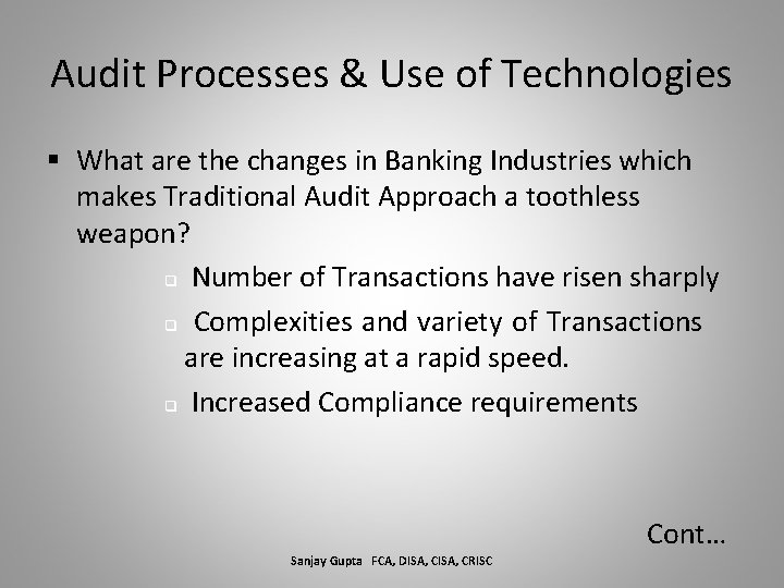 Audit Processes & Use of Technologies § What are the changes in Banking Industries