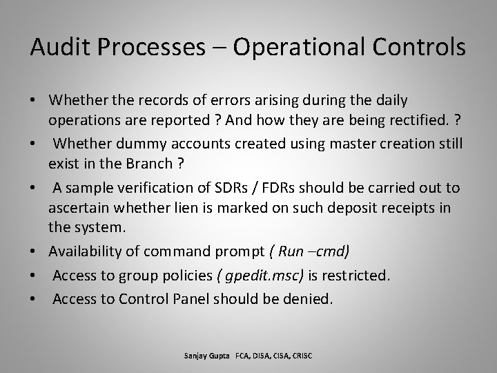 Audit Processes – Operational Controls • Whether the records of errors arising during the