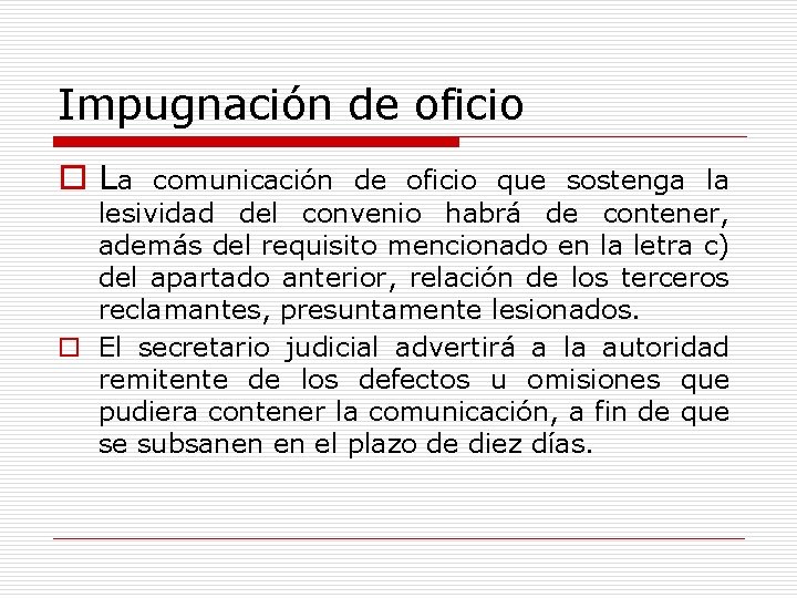 Impugnación de oficio o La comunicación de oficio que sostenga la lesividad del convenio