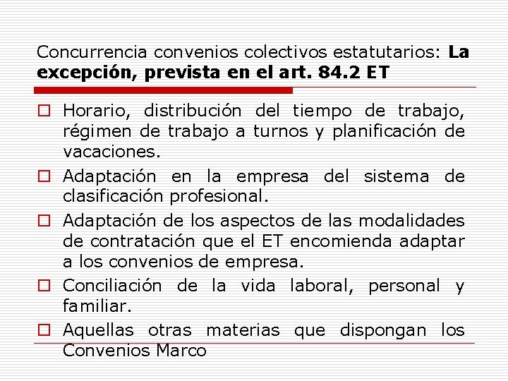 Concurrencia convenios colectivos estatutarios: La excepción, prevista en el art. 84. 2 ET o