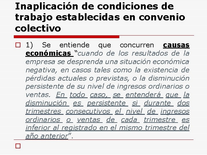 Inaplicación de condiciones de trabajo establecidas en convenio colectivo o 1) Se entiende que