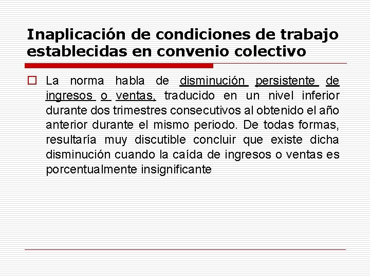 Inaplicación de condiciones de trabajo establecidas en convenio colectivo o La norma habla de