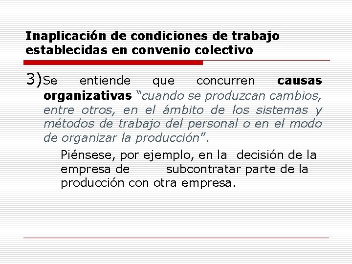 Inaplicación de condiciones de trabajo establecidas en convenio colectivo 3)Se entiende que concurren causas