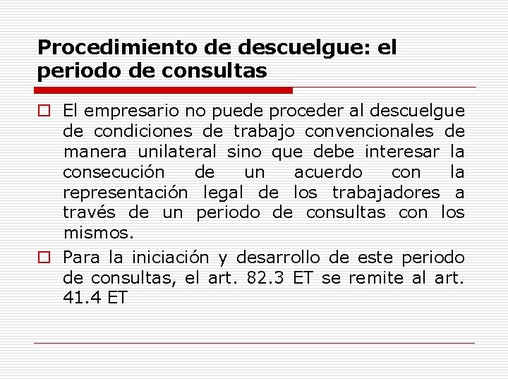 Procedimiento de descuelgue: el periodo de consultas o El empresario no puede proceder al