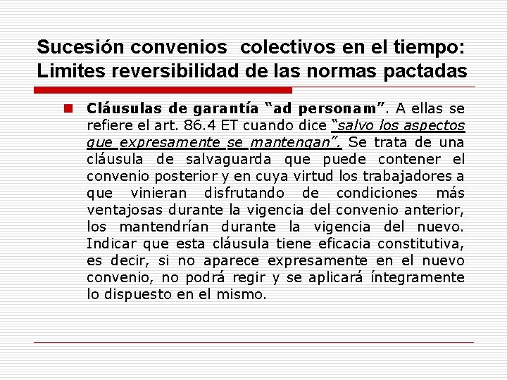 Sucesión convenios colectivos en el tiempo: Limites reversibilidad de las normas pactadas n Cláusulas