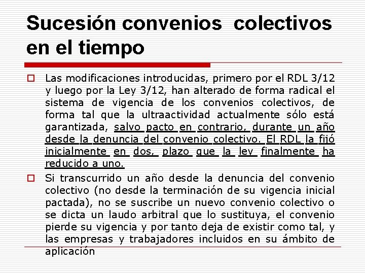 Sucesión convenios colectivos en el tiempo o Las modificaciones introducidas, primero por el RDL