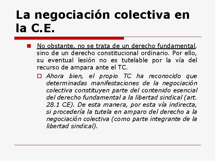 La negociación colectiva en la C. E. n No obstante, no se trata de