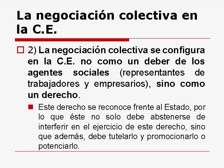 La negociación colectiva en la C. E. o 2) La negociación colectiva se configura