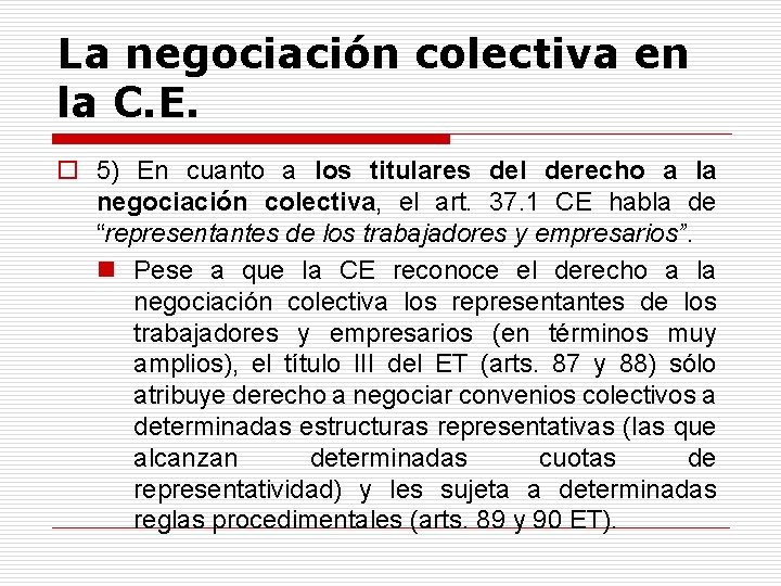 La negociación colectiva en la C. E. o 5) En cuanto a los titulares