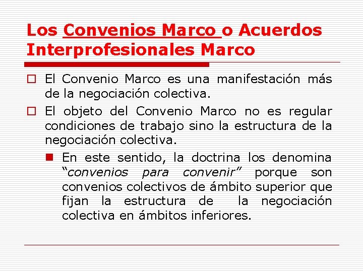 Los Convenios Marco o Acuerdos Interprofesionales Marco o El Convenio Marco es una manifestación