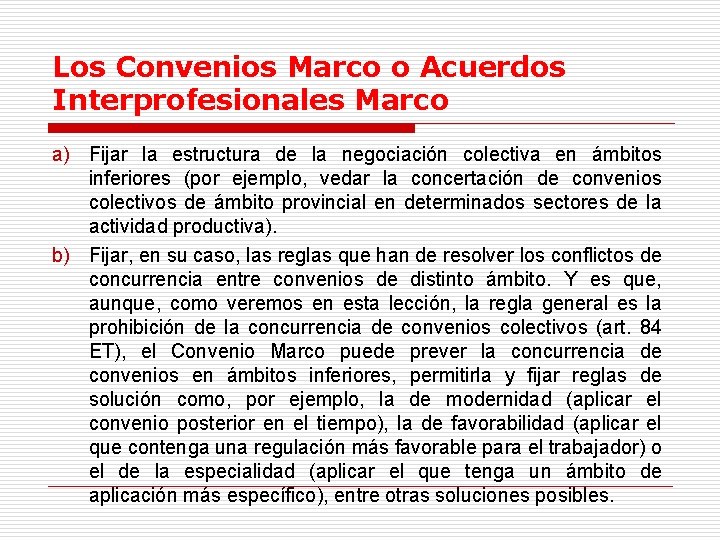 Los Convenios Marco o Acuerdos Interprofesionales Marco a) Fijar la estructura de la negociación