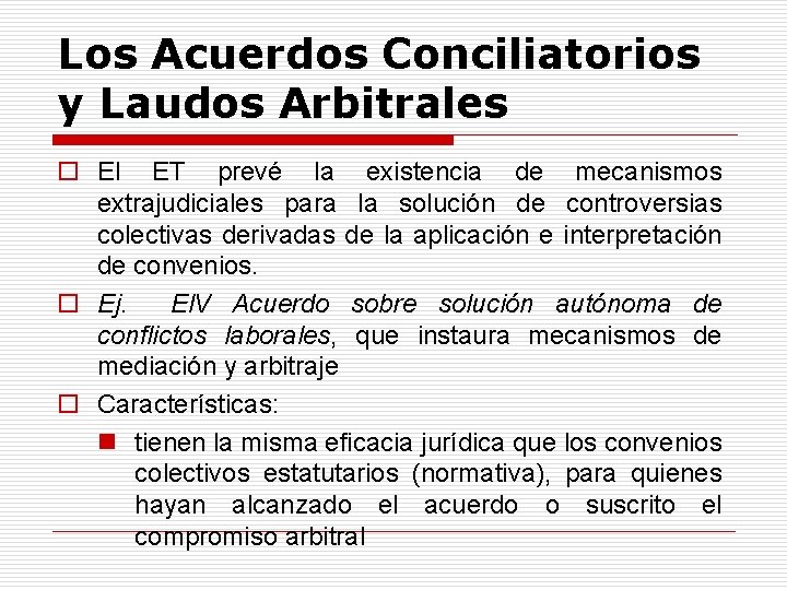 Los Acuerdos Conciliatorios y Laudos Arbitrales o El ET prevé la existencia de mecanismos