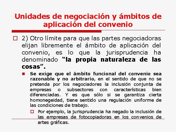 Unidades de negociación y ámbitos de aplicación del convenio o 2) Otro límite para