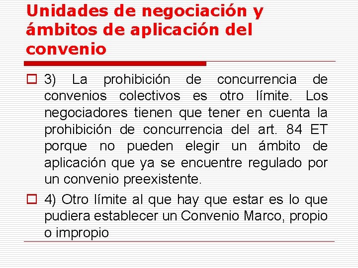 Unidades de negociación y ámbitos de aplicación del convenio o 3) La prohibición de