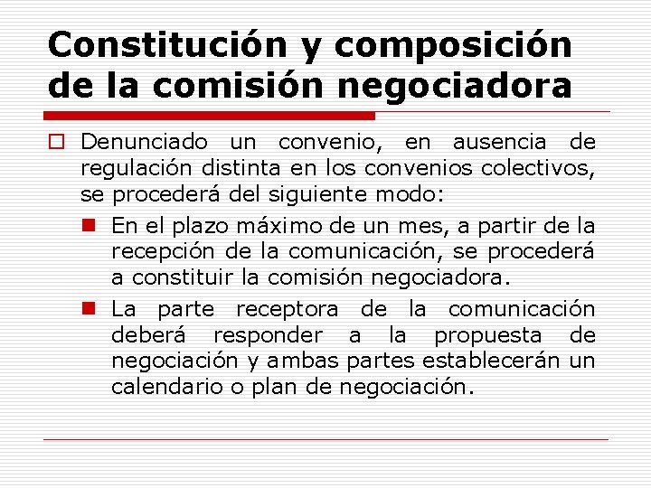 Constitución y composición de la comisión negociadora o Denunciado un convenio, en ausencia de