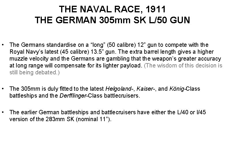 THE NAVAL RACE, 1911 THE GERMAN 305 mm SK L/50 GUN • The Germans