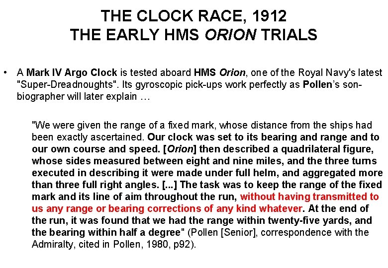 THE CLOCK RACE, 1912 THE EARLY HMS ORION TRIALS • A Mark IV Argo
