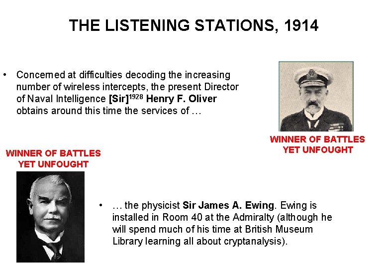 THE LISTENING STATIONS, 1914 • Concerned at difficulties decoding the increasing number of wireless
