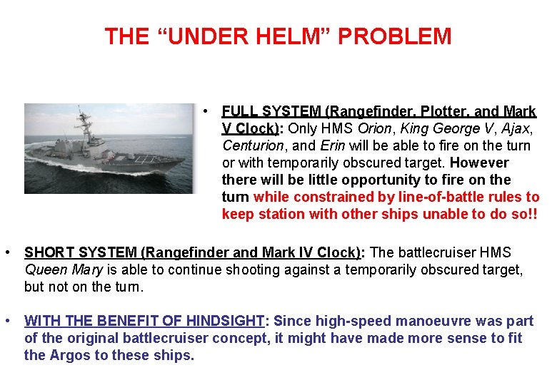 THE “UNDER HELM” PROBLEM • FULL SYSTEM (Rangefinder, Plotter, and Mark V Clock): Only
