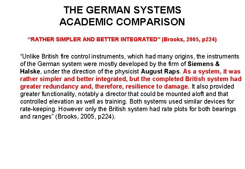 THE GERMAN SYSTEMS ACADEMIC COMPARISON “RATHER SIMPLER AND BETTER INTEGRATED” (Brooks, 2005, p 224)