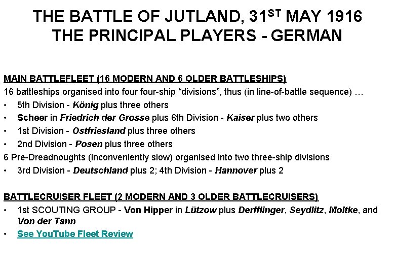 THE BATTLE OF JUTLAND, 31 ST MAY 1916 THE PRINCIPAL PLAYERS - GERMAN MAIN