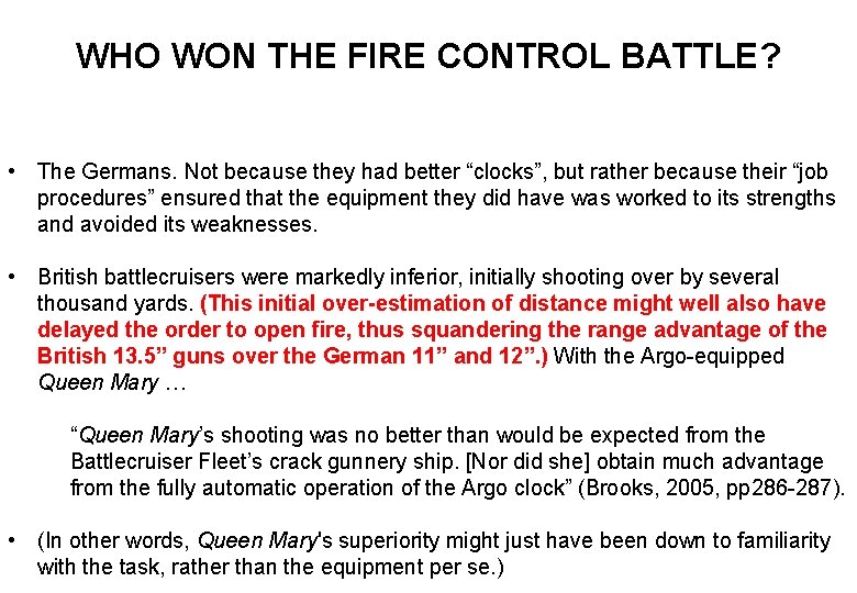 WHO WON THE FIRE CONTROL BATTLE? • The Germans. Not because they had better