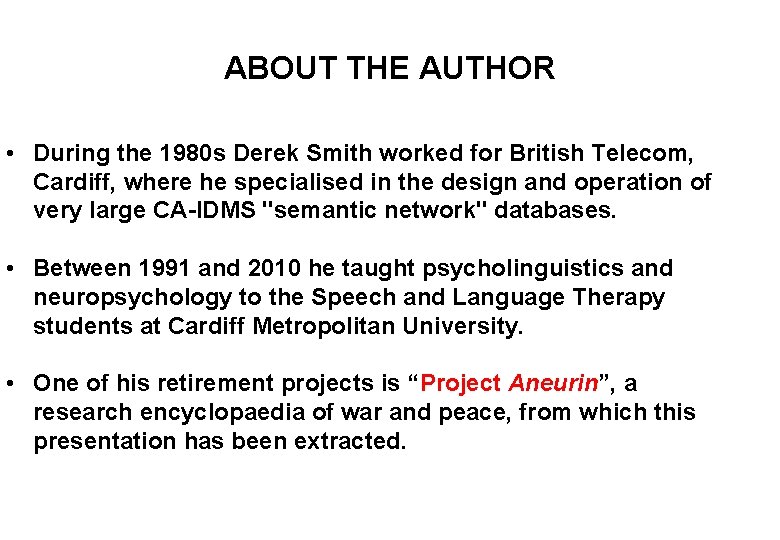 ABOUT THE AUTHOR • During the 1980 s Derek Smith worked for British Telecom,