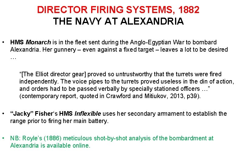 DIRECTOR FIRING SYSTEMS, 1882 THE NAVY AT ALEXANDRIA • HMS Monarch is in the