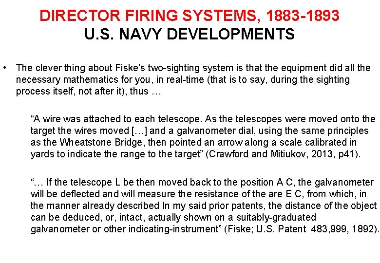 DIRECTOR FIRING SYSTEMS, 1883 -1893 U. S. NAVY DEVELOPMENTS • The clever thing about