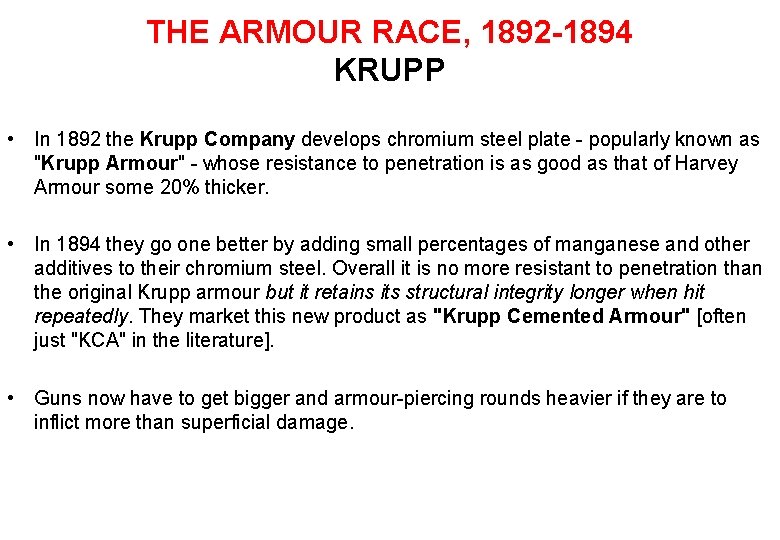 THE ARMOUR RACE, 1892 -1894 KRUPP • In 1892 the Krupp Company develops chromium