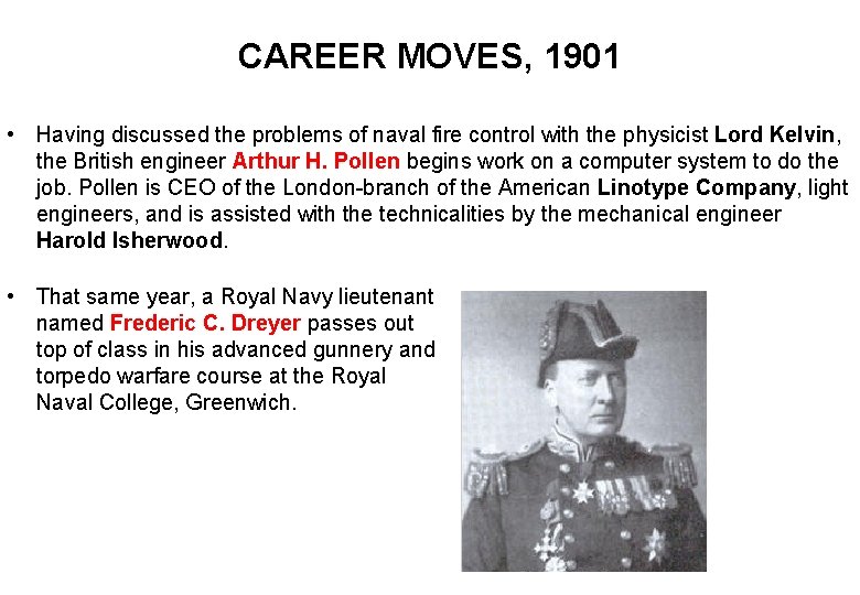 CAREER MOVES, 1901 • Having discussed the problems of naval fire control with the