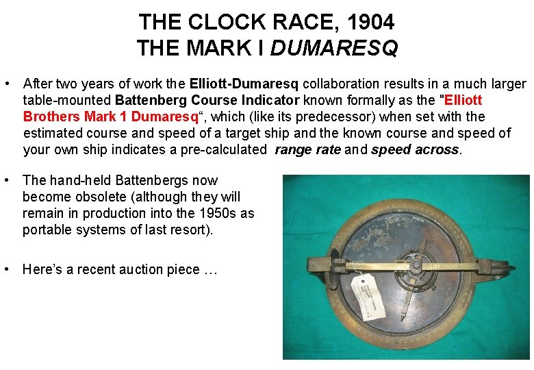 THE CLOCK RACE, 1904 THE MARK I DUMARESQ • After two years of work